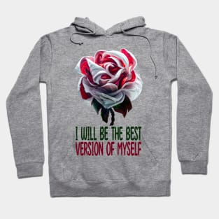 I Will Be The Best Version Of Myself, Motivation Hoodie